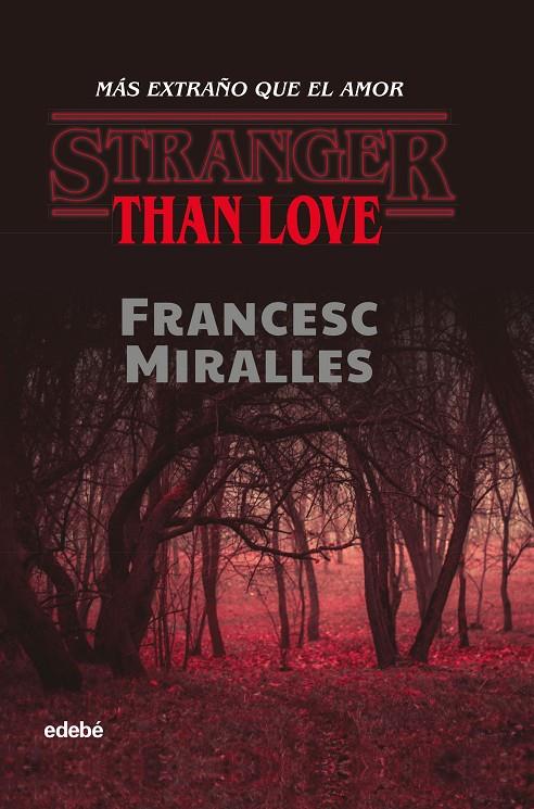 STRANGER THAN LOVE. MÁS EXTRAÑO QUE EL AMOR | 9788468349312 | MIRALLES CONTIJOCH, FRANCESC | Llibreria Ombra | Llibreria online de Rubí, Barcelona | Comprar llibres en català i castellà online