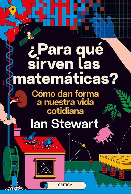 ¿PARA QUÉ SIRVEN LAS MATEMÁTICAS? | 9788491993889 | STEWART, IAN | Llibreria Ombra | Llibreria online de Rubí, Barcelona | Comprar llibres en català i castellà online