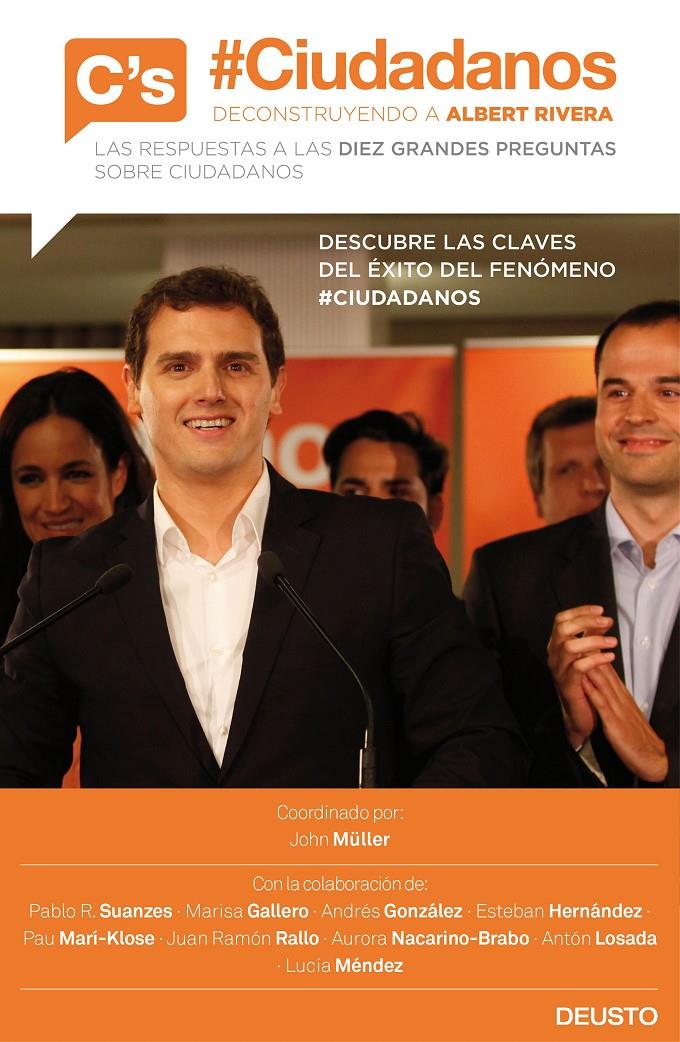 #CIUDADANOS. DECONSTRUYENDO A ALBERT RIVERA | 9788423421077 | PABLO R. SUANZES/MARISA BERNAL GALLERO/ESTEBAN HERNÁNDEZ JIMÉNEZ/ANTÓN LOSADA/JUAN RAMÓN RALLO/AUROR | Llibreria Ombra | Llibreria online de Rubí, Barcelona | Comprar llibres en català i castellà online