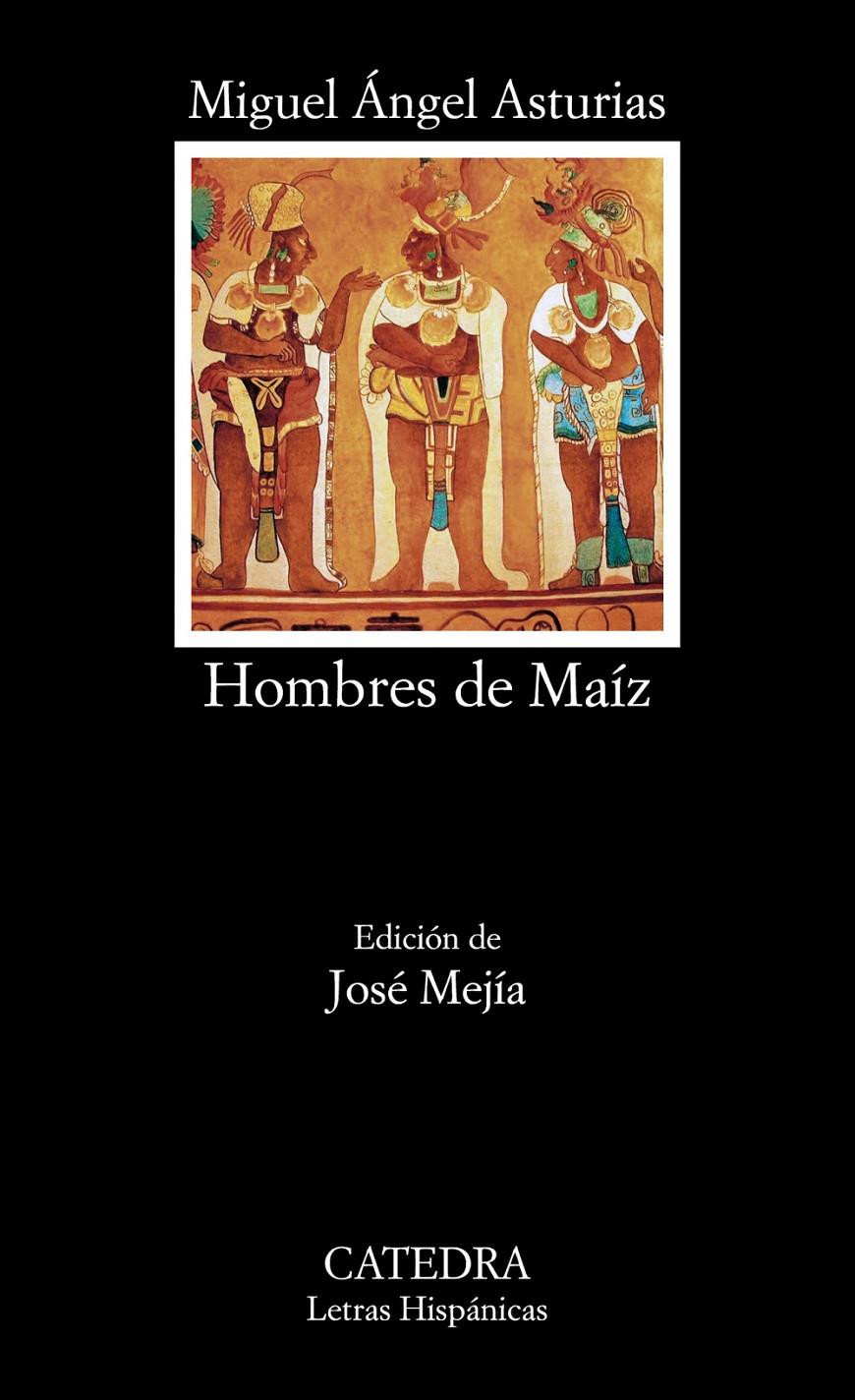 HOMBRES DE MAÍZ | 9788437632544 | MIGUEL ANGEL ASTURIAS | Llibreria Ombra | Llibreria online de Rubí, Barcelona | Comprar llibres en català i castellà online