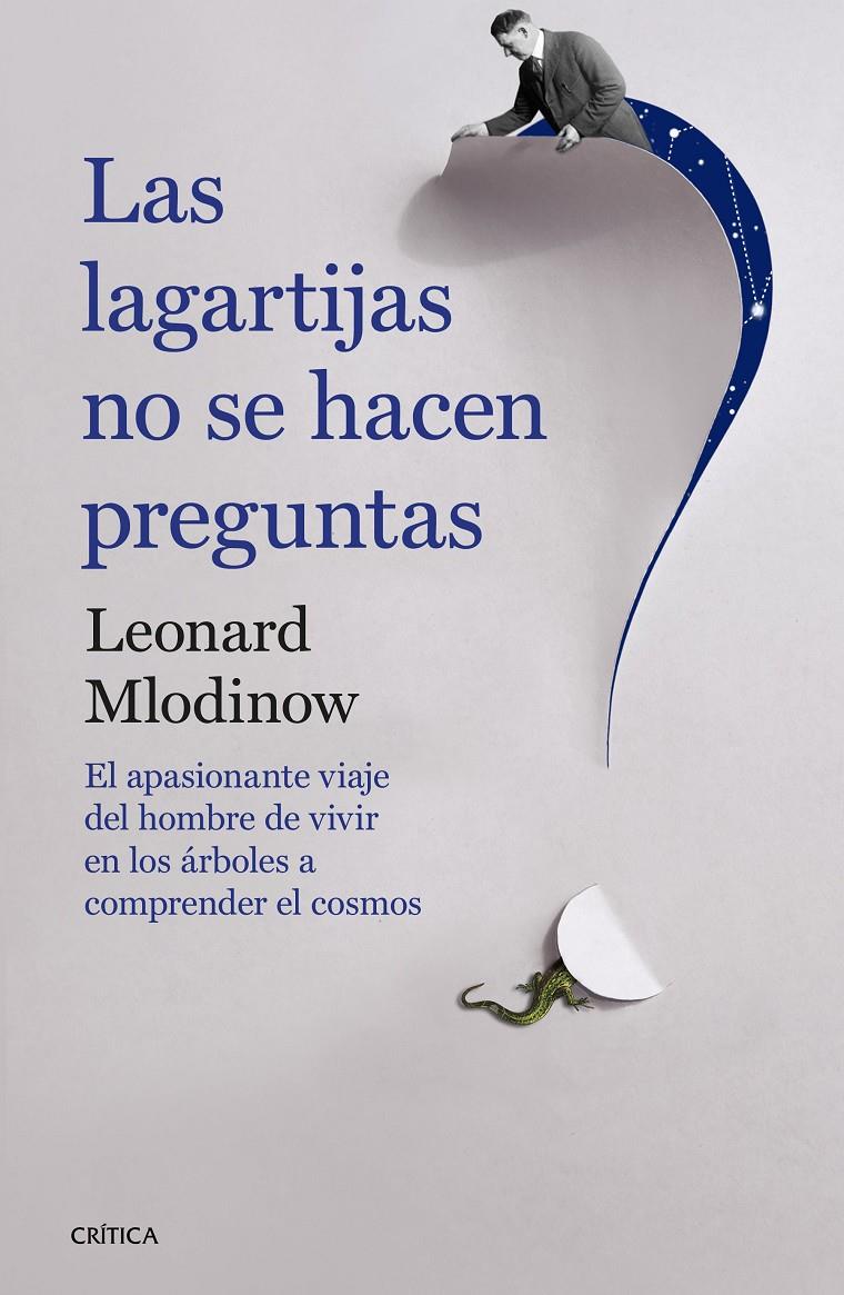 LAS LAGARTIJAS NO SE HACEN PREGUNTAS | 9788498929331 | LEONARD MLODINOW | Llibreria Ombra | Llibreria online de Rubí, Barcelona | Comprar llibres en català i castellà online