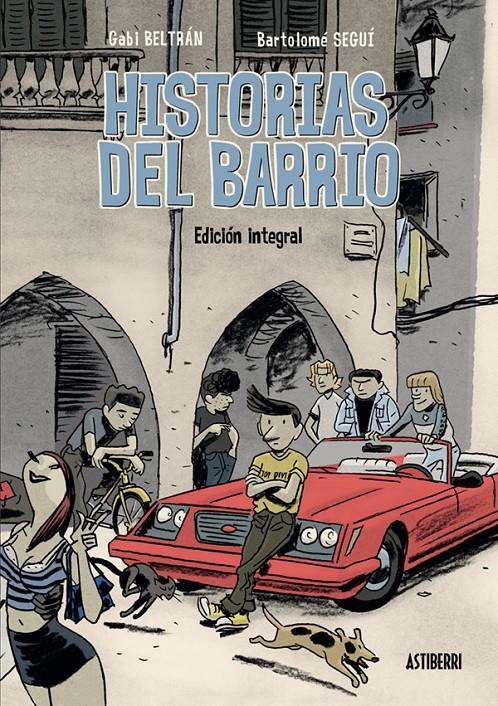 HISTORIAS DEL BARRIO. INTEGRAL | 9788416251841 | BELTRÁN, GABI/SEGUÍ, BARTOLOMÉ | Llibreria Ombra | Llibreria online de Rubí, Barcelona | Comprar llibres en català i castellà online