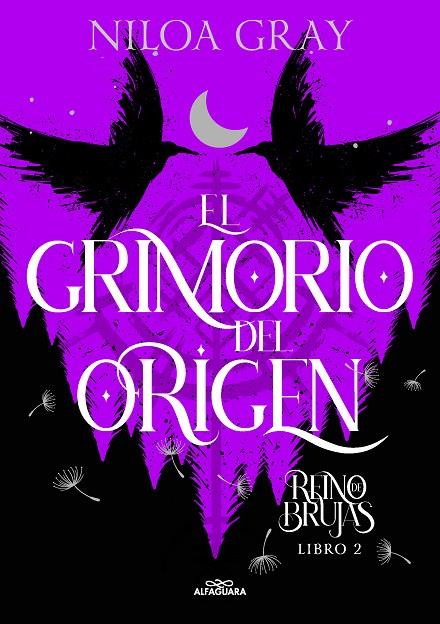 EL GRIMORIO DEL ORIGEN (REINO DE BRUJAS 2) | 9788419688095 | GRAY, NILOA | Llibreria Ombra | Llibreria online de Rubí, Barcelona | Comprar llibres en català i castellà online