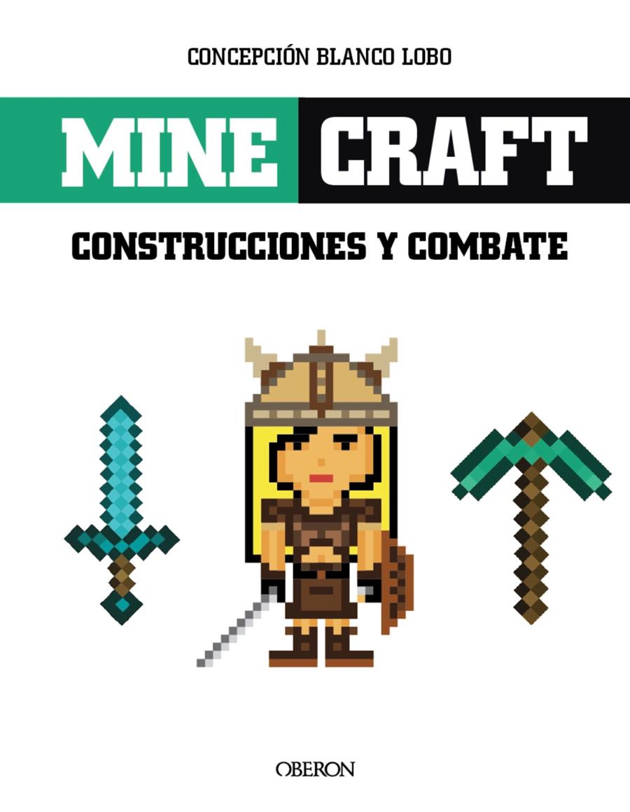 MINECRAFT. CONTSTRUCCIONES Y COMBATES | 9788441537316 | BLANCO LOBO, CONCEPCIÓN | Llibreria Ombra | Llibreria online de Rubí, Barcelona | Comprar llibres en català i castellà online