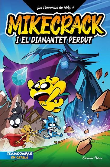 LAS PERRERÍAS DE MIKE 2. MIKECRACK I EL DIAMANTET PERDUT | 9788413895284 | MIKECRACK | Llibreria Ombra | Llibreria online de Rubí, Barcelona | Comprar llibres en català i castellà online