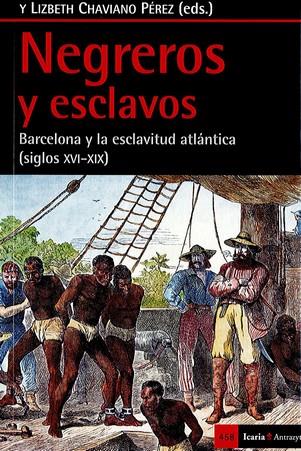 NEGREROS Y ESCLAVOS | 9788498887884 | RODRIGO Y ALHARILLA, MARTIN/ CHAVIANO PÉREZ, LIZBETH J. | Llibreria Ombra | Llibreria online de Rubí, Barcelona | Comprar llibres en català i castellà online