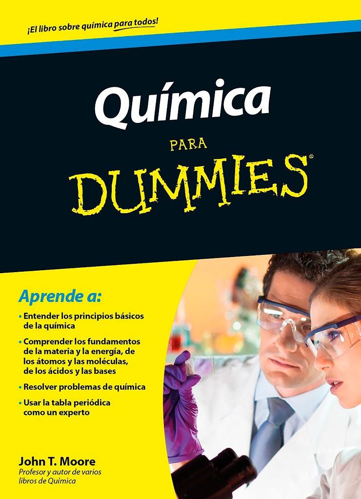 QUÍMICA PARA DUMMIES | 9788432902772 | JOHN T. MOORE | Llibreria Ombra | Llibreria online de Rubí, Barcelona | Comprar llibres en català i castellà online