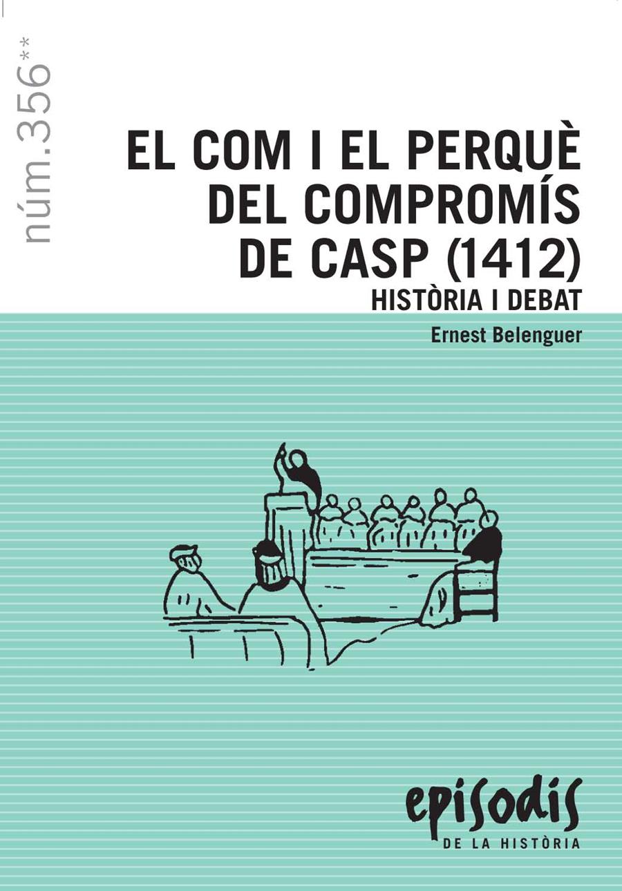 EL COM I EL PERQUÈ DEL COMPROMÍS DE CASP (1412) | 9788423207725 | BELENGUER, ERNEST | Llibreria Ombra | Llibreria online de Rubí, Barcelona | Comprar llibres en català i castellà online