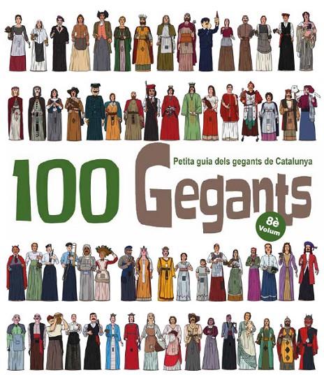 100 GEGANTS. VOLUM 8. PETITA GUIA DELS GEGANTS DE CATALUNYA | 9788418522871 | GARRIDO RAMOS, AITOR/JUANOLO | Llibreria Ombra | Llibreria online de Rubí, Barcelona | Comprar llibres en català i castellà online