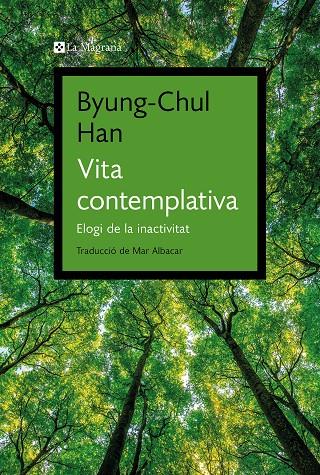 VITA CONTEMPLATIVA | 9788419334343 | HAN, BYUNG-CHUL | Llibreria Ombra | Llibreria online de Rubí, Barcelona | Comprar llibres en català i castellà online