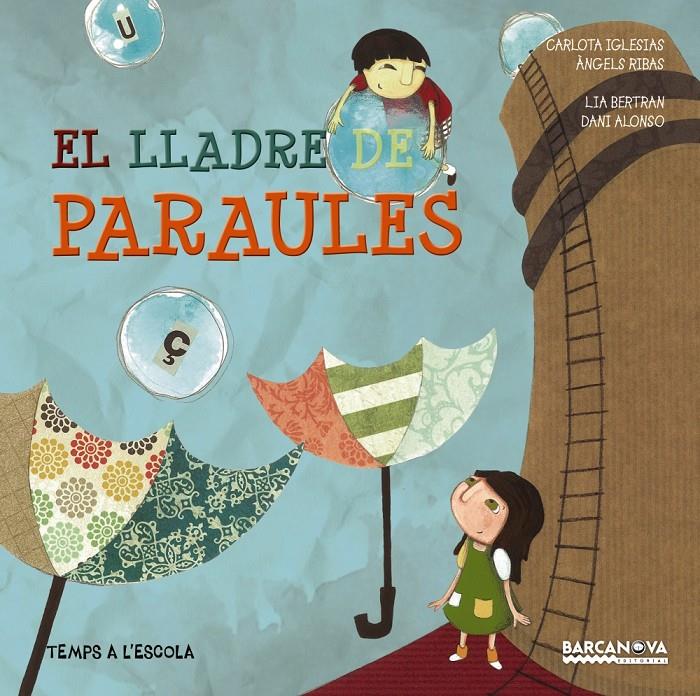 EL LLADRE DE PARAULES | 9788448933074 | IGLESIAS - RIBAS - BERTRAN - ALONSO | Llibreria Ombra | Llibreria online de Rubí, Barcelona | Comprar llibres en català i castellà online