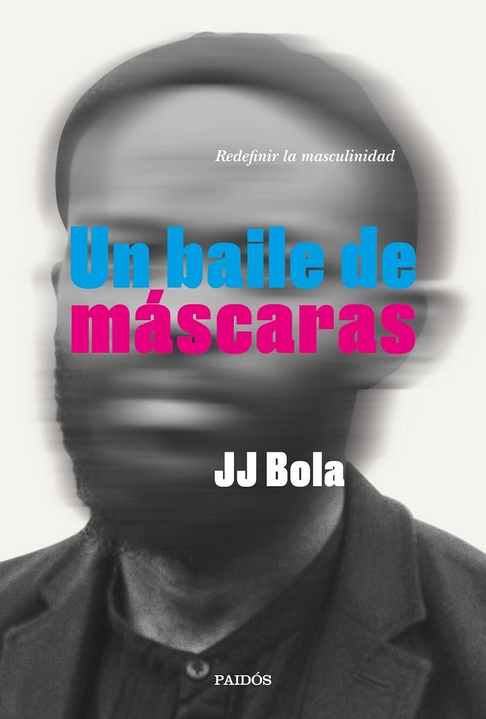 UN BAILE DE MÁSCARAS | 9788449337802 | JJ BOLA | Llibreria Ombra | Llibreria online de Rubí, Barcelona | Comprar llibres en català i castellà online