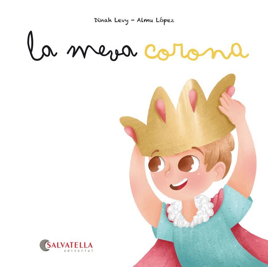 LA MEVA CORONA | 9788417841386 | LEVY CURIEL, DINAH | Llibreria Ombra | Llibreria online de Rubí, Barcelona | Comprar llibres en català i castellà online