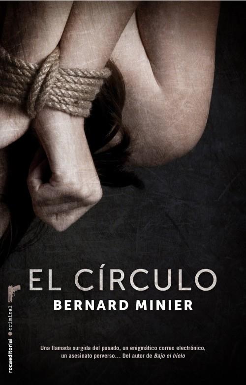 EL CÍRCULO | 9788499186122 | BERNARD MINIER | Llibreria Ombra | Llibreria online de Rubí, Barcelona | Comprar llibres en català i castellà online