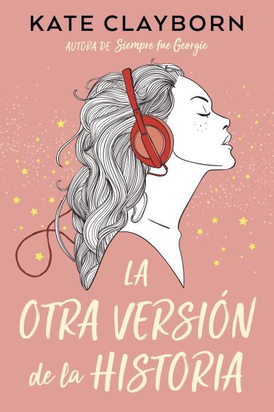 LA OTRA VERSIÓN DE LA HISTORIA | 9788419131898 | CLAYBORN, KATE | Llibreria Ombra | Llibreria online de Rubí, Barcelona | Comprar llibres en català i castellà online