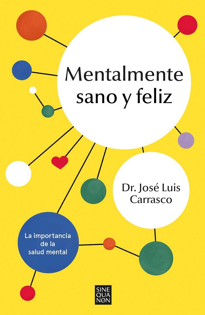 MENTALMENTE SANO Y FELIZ | 9788466676250 | CARRASCO PERERA, JOSÉ LUIS | Llibreria Ombra | Llibreria online de Rubí, Barcelona | Comprar llibres en català i castellà online