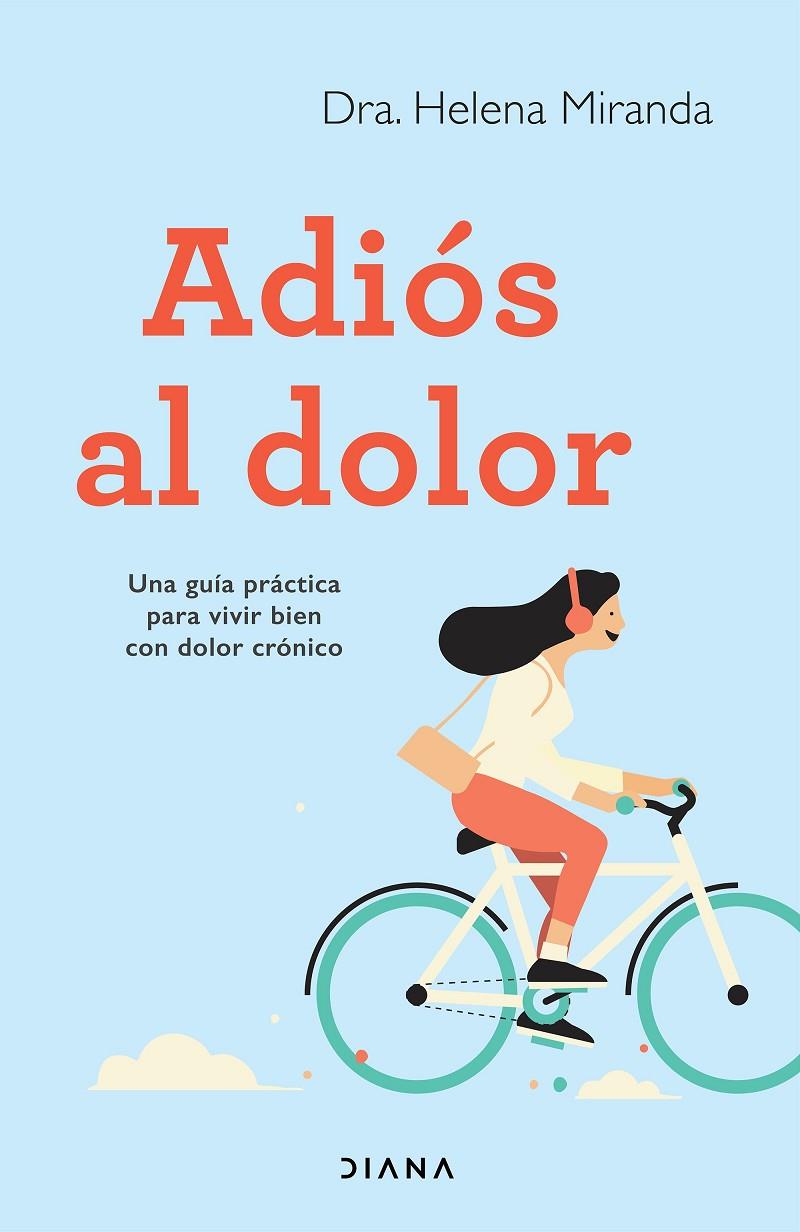 ADIÓS AL DOLOR | 9788418118173 | MIRANDA, HELENA | Llibreria Ombra | Llibreria online de Rubí, Barcelona | Comprar llibres en català i castellà online