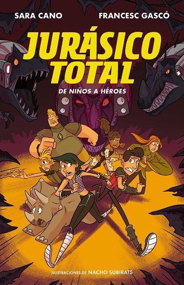 DE NIÑOS A HÉROES (SERIE JURÁSICO TOTAL 3) | 9788420487724 | GASCÓ, FRANCESC/CANO FERNÁNDEZ, SARA | Llibreria Ombra | Llibreria online de Rubí, Barcelona | Comprar llibres en català i castellà online