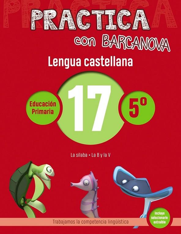 PRACTICA CON BARCANOVA. LENGUA CASTELLANA 17 | 9788448945428 | Llibreria Ombra | Llibreria online de Rubí, Barcelona | Comprar llibres en català i castellà online