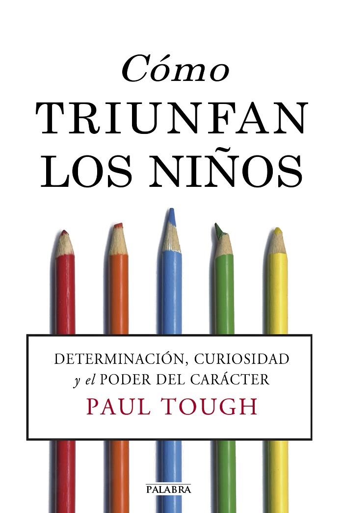 CÓMO TRIUNFAN LOS NIÑOS | 9788490610893 | TOUGH, PAUL | Llibreria Ombra | Llibreria online de Rubí, Barcelona | Comprar llibres en català i castellà online