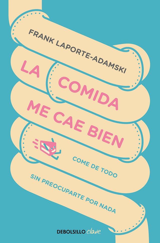 LA COMIDA ME CAE BIEN | 9788466347983 | LAPORTE-ADAMSKI, FRANK | Llibreria Ombra | Llibreria online de Rubí, Barcelona | Comprar llibres en català i castellà online