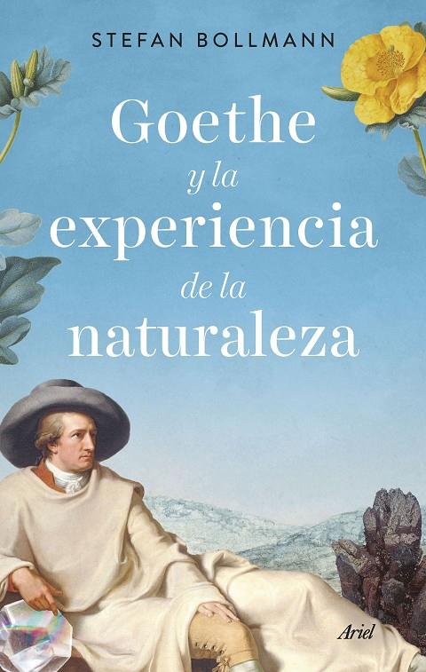 GOETHE Y LA EXPERIENCIA DE LA NATURALEZA | 9788434435971 | BOLLMANN, STEFAN | Llibreria Ombra | Llibreria online de Rubí, Barcelona | Comprar llibres en català i castellà online