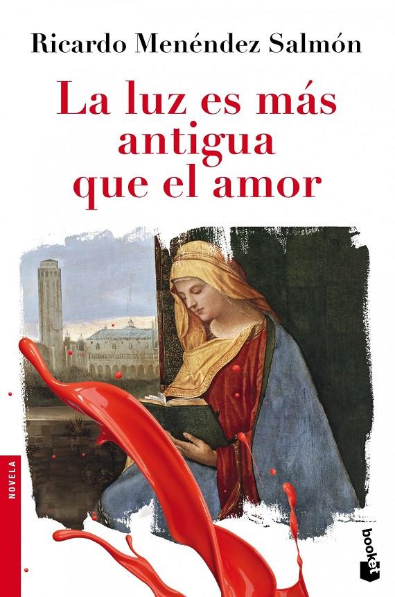 LA LUZ ES MÁS ANTIGUA QUE EL AMOR | 9788432210440 | RICARDO MENÉNDEZ SALMÓN | Llibreria Ombra | Llibreria online de Rubí, Barcelona | Comprar llibres en català i castellà online