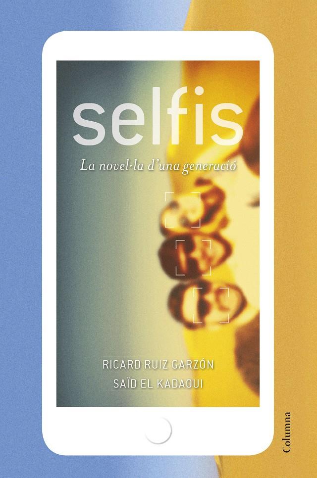 SELFIS | 9788466422048 | RICARD RUIZ GARZÓN/SAÏD EL KADAOUI MOUSSAOUI | Llibreria Ombra | Llibreria online de Rubí, Barcelona | Comprar llibres en català i castellà online