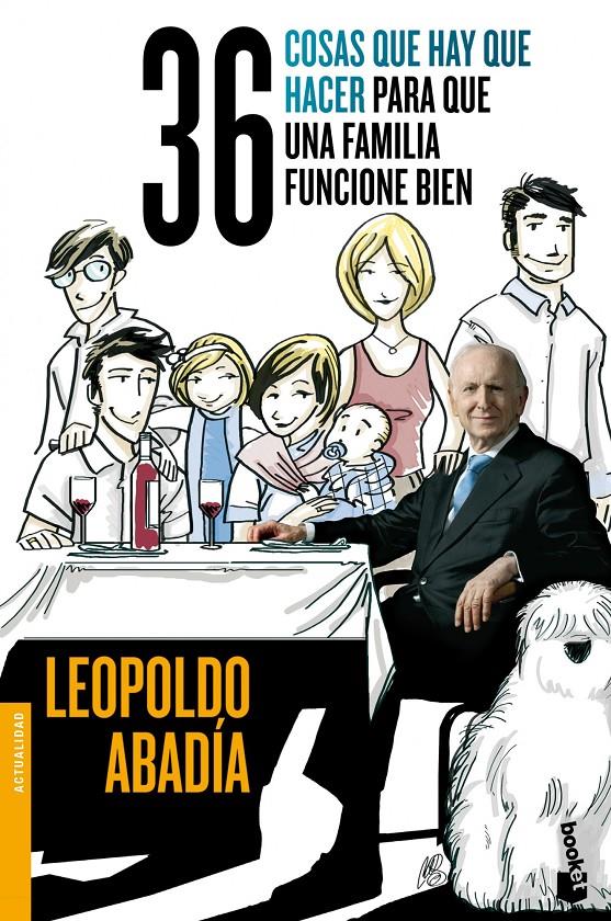 36 COSAS QUE HAY QUE HACER PARA QUE UNA FAMILIA FUNCIONE BIEN | 9788467014587 | LEOPOLDO ABADÍA | Llibreria Ombra | Llibreria online de Rubí, Barcelona | Comprar llibres en català i castellà online