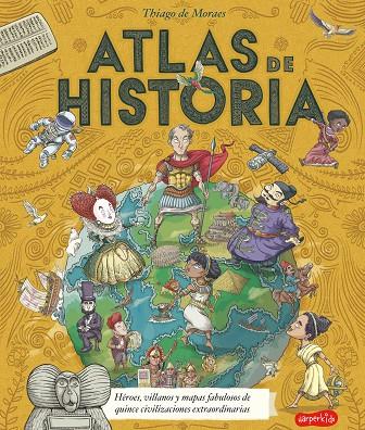 ATLAS DE HISTORIA | 9788418279003 | DE MORAES, THIAGO | Llibreria Ombra | Llibreria online de Rubí, Barcelona | Comprar llibres en català i castellà online