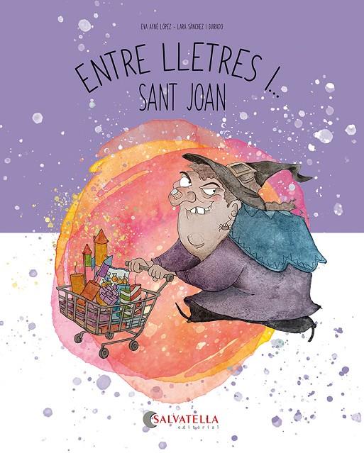 ENTRE LLETRES I... SANT JOAN | 9788419565792 | AYNÉ LÓPEZ, EVA | Llibreria Ombra | Llibreria online de Rubí, Barcelona | Comprar llibres en català i castellà online