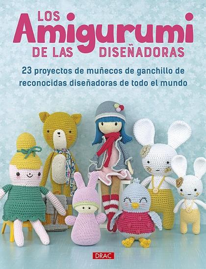 LOS AMIGURUMI DE LAS DISEÑADORAS | 9788498746211 | VARIOS AUTORES | Llibreria Ombra | Llibreria online de Rubí, Barcelona | Comprar llibres en català i castellà online