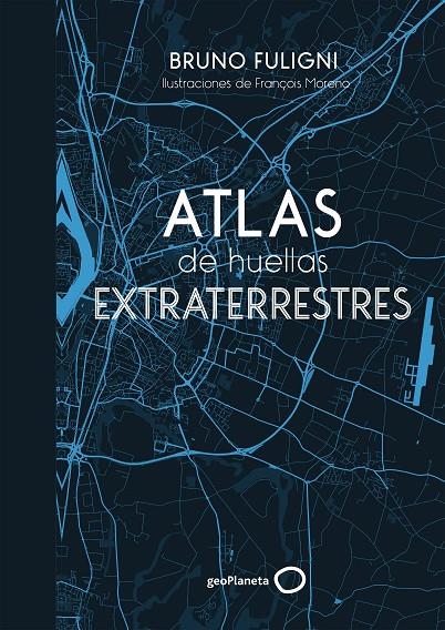 ATLAS DE HUELLAS EXTRATERRESTRES | 9788408184263 | FULIGNI, BRUNO | Llibreria Ombra | Llibreria online de Rubí, Barcelona | Comprar llibres en català i castellà online