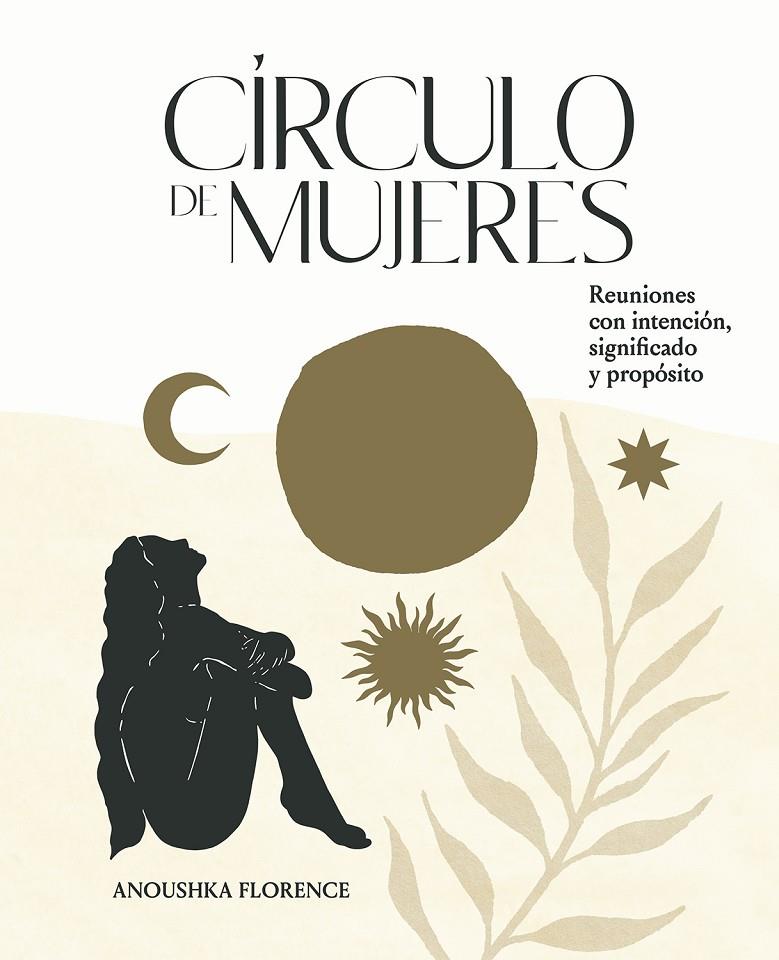 CÍRCULO DE MUJERES | 9788419043139 | FLORENCE, ANOUSHKA | Llibreria Ombra | Llibreria online de Rubí, Barcelona | Comprar llibres en català i castellà online