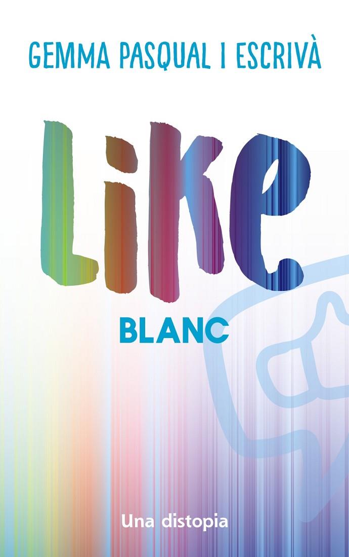 LIKE. BLANC | 9788448951740 | PASQUAL I ESCRIVÀ, GEMMA | Llibreria Ombra | Llibreria online de Rubí, Barcelona | Comprar llibres en català i castellà online