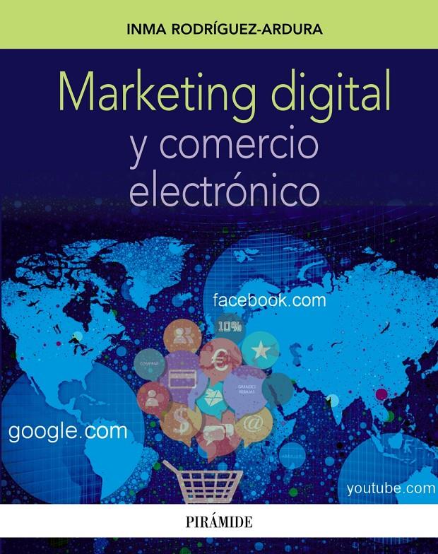 MARKETING DIGITAL Y COMERCIO ELECTRÓNICO | 9788436832501 | INMA RODRIGUEZ-ARDURA | Llibreria Ombra | Llibreria online de Rubí, Barcelona | Comprar llibres en català i castellà online