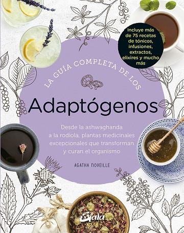 LA GUÍA COMPLETA DE LOS ADAPTÓGENOS | 9788484458050 | NOVEILLE, AGATHA | Llibreria Ombra | Llibreria online de Rubí, Barcelona | Comprar llibres en català i castellà online