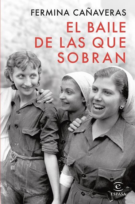 EL BAILE DE LAS QUE SOBRAN | 9788467075359 | CAÑAVERAS, FERMINA | Llibreria Ombra | Llibreria online de Rubí, Barcelona | Comprar llibres en català i castellà online