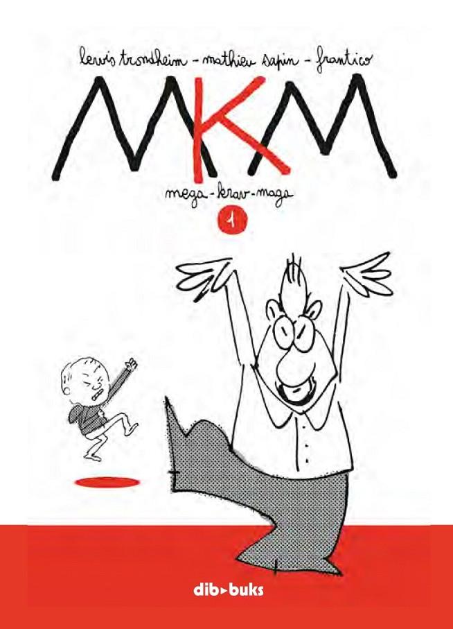 MKM 1 MEGA-KRAV-MAGA 1 | 9788494027857 | LEWIS TRONDHEIM - MATHIEU SAPIN - FRANTICO | Llibreria Ombra | Llibreria online de Rubí, Barcelona | Comprar llibres en català i castellà online