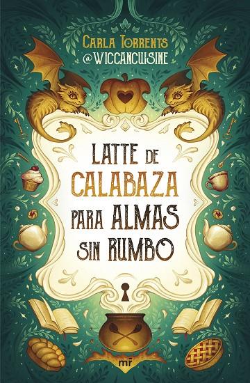 LATTE DE CALABAZA PARA ALMAS SIN RUMBO | 9788427053069 | CARLA TORRENTS (@WICCANCUISINE) | Llibreria Ombra | Llibreria online de Rubí, Barcelona | Comprar llibres en català i castellà online