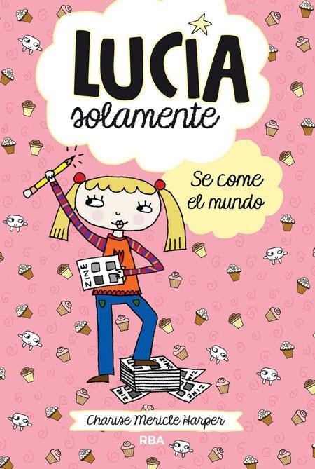 LUCÍA SOLAMENTE 5. SE COME EL MUNDO. | 9788427207998 | MERICLE HARPER, CHARISE | Llibreria Ombra | Llibreria online de Rubí, Barcelona | Comprar llibres en català i castellà online