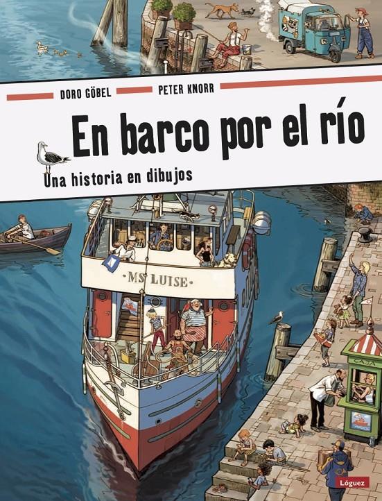 EN BARCO POR EL RÍO | 9788494818301 | GÖBEL, DORO/KNORR, PETER | Llibreria Ombra | Llibreria online de Rubí, Barcelona | Comprar llibres en català i castellà online