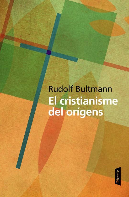 EL CRISTIANISME DELS ORÍGENS | 9788498093469 | RUDOLF BULTMANN | Llibreria Ombra | Llibreria online de Rubí, Barcelona | Comprar llibres en català i castellà online