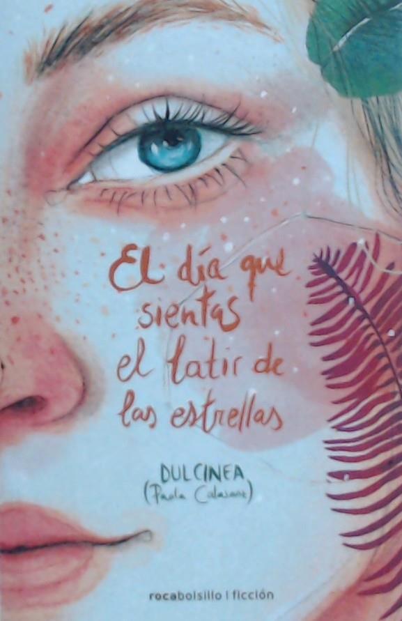 EL DÍA QUE SIENTAS EL LATIR DE LAS ESTRELLAS | 9788416859498 | (PAOLA CALASANZ) DULCINEA | Llibreria Ombra | Llibreria online de Rubí, Barcelona | Comprar llibres en català i castellà online