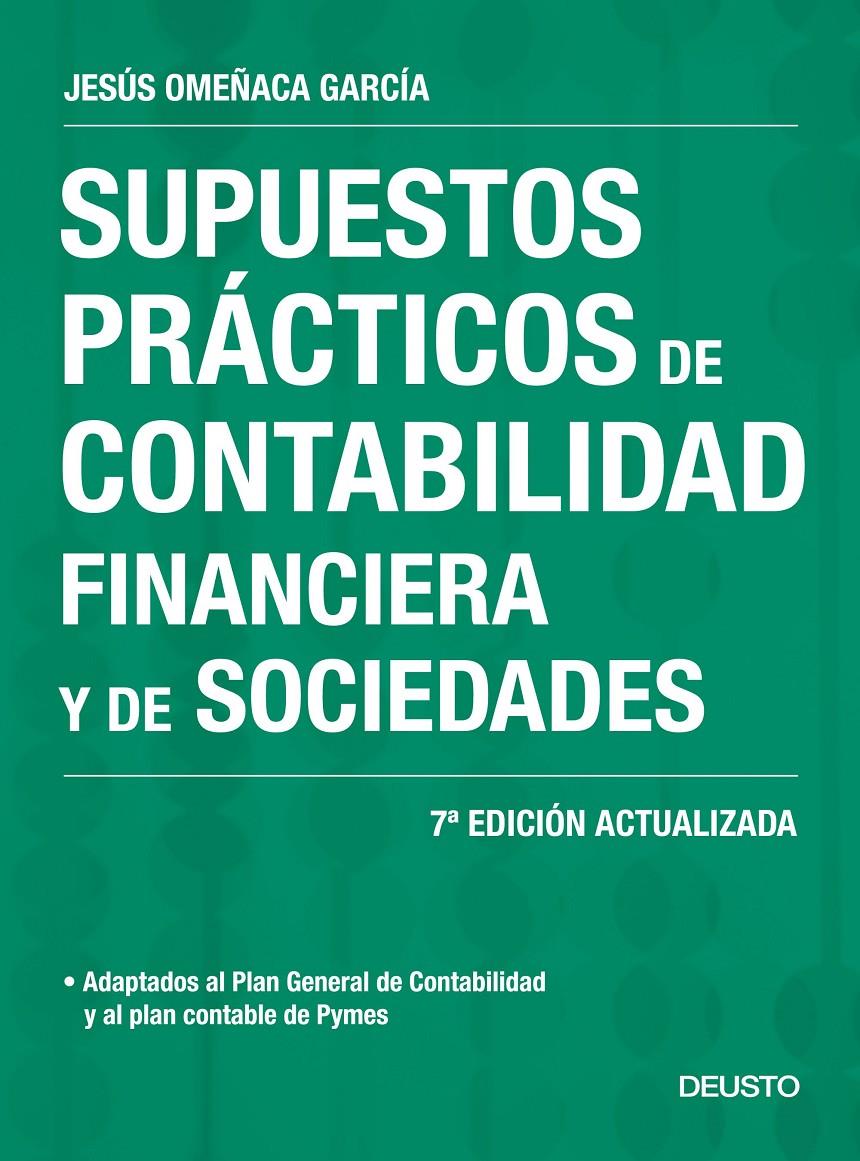 SUPUESTOS PRÁCTICOS DE CONTABILIDAD FINANCIERA Y DE SOCIEDADES | 9788423428014 | OMEÑACA GARCÍA, JESÚS | Llibreria Ombra | Llibreria online de Rubí, Barcelona | Comprar llibres en català i castellà online