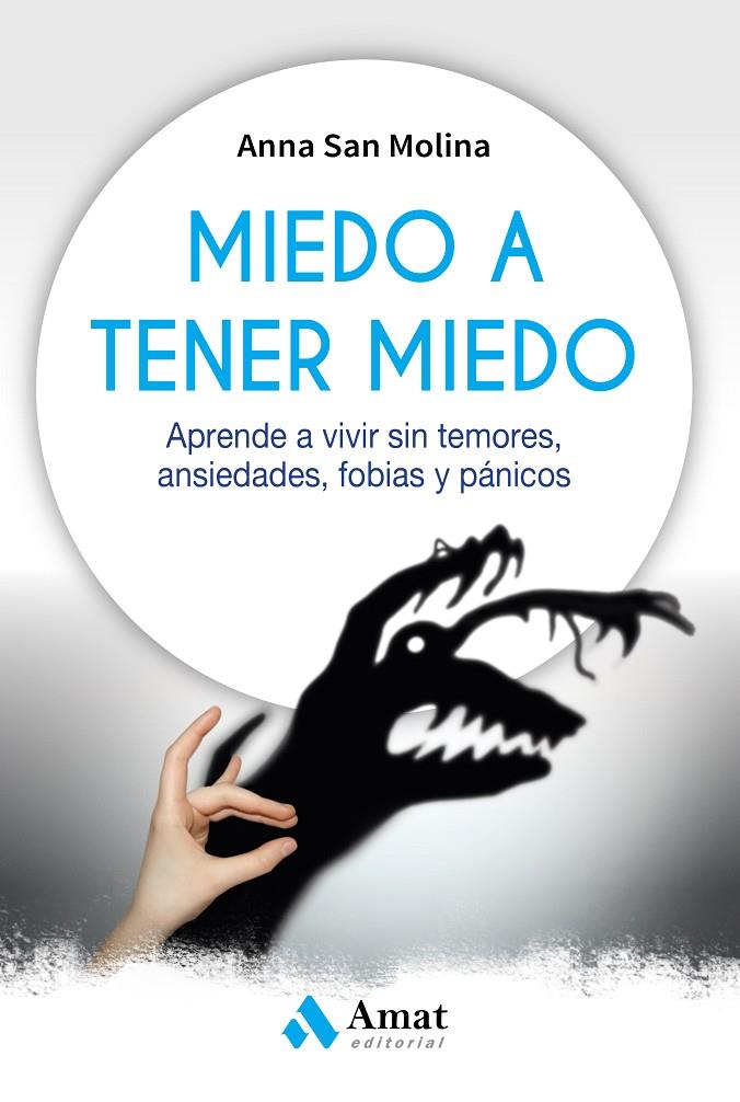 MIEDO A TENER MIEDO | 9788417208226 | SAN MOLINA, ANNA MARIA | Llibreria Ombra | Llibreria online de Rubí, Barcelona | Comprar llibres en català i castellà online