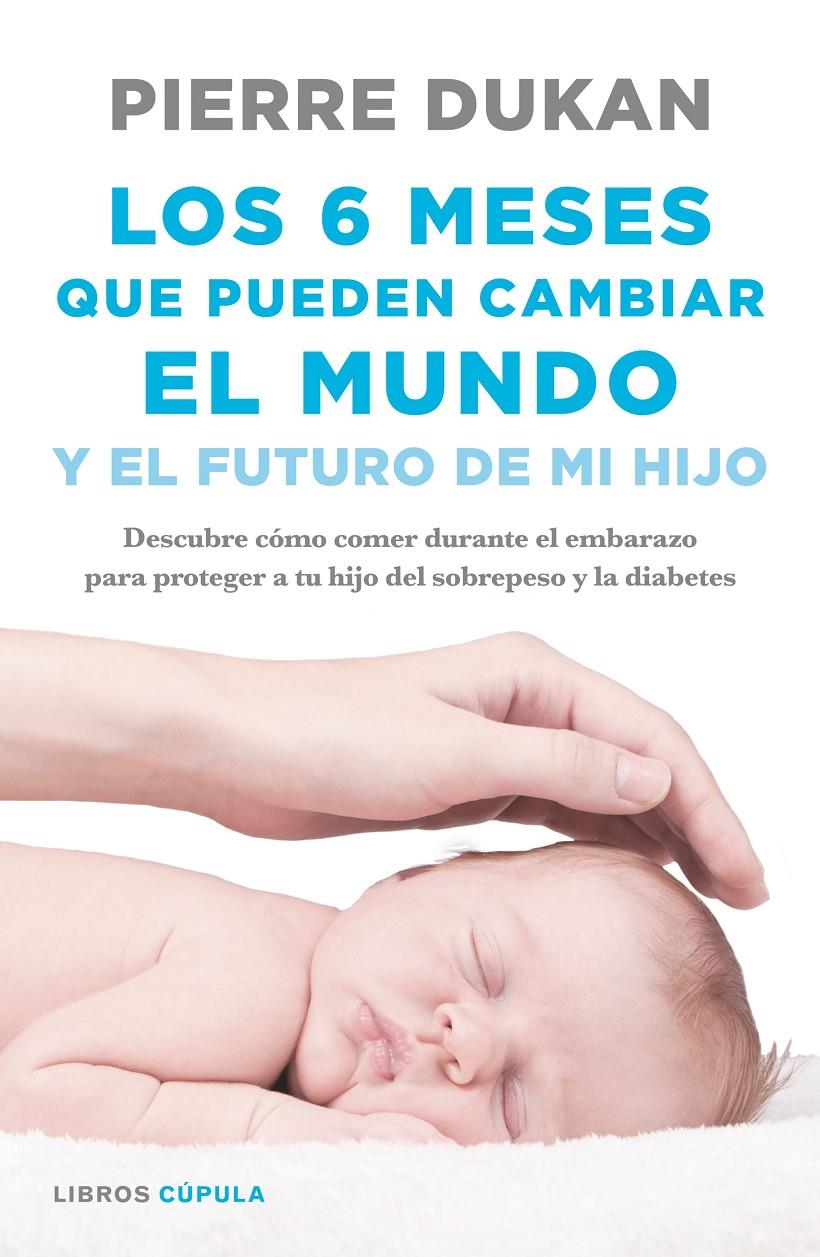 LOS 6 MESES QUE PUEDEN CAMBIAR EL MUNDO | 9788448023034 | PIERRE DUKAN | Llibreria Ombra | Llibreria online de Rubí, Barcelona | Comprar llibres en català i castellà online