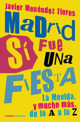 MADRID SÍ FUE UNA FIESTA | 9788448027445 | MENÉNDEZ FLORES, JAVIER | Llibreria Ombra | Llibreria online de Rubí, Barcelona | Comprar llibres en català i castellà online