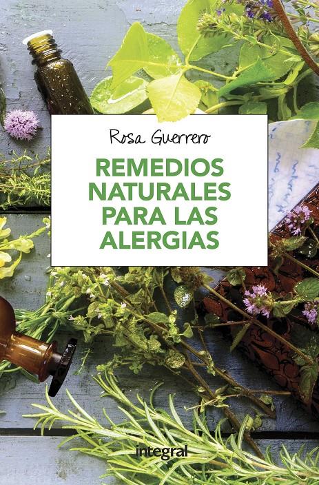 REMEDIOS NATURALES PARA LAS ALERGIAS | 9788491180708 | GUERRERO SALINAS, ROSA | Llibreria Ombra | Llibreria online de Rubí, Barcelona | Comprar llibres en català i castellà online