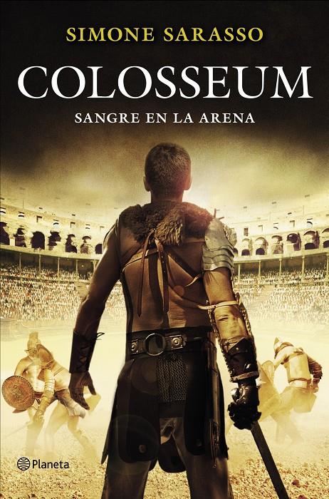 COLOSSEUM SANGRE EN LA ARENA | 9788408128144 | SIMONE SARASSO | Llibreria Ombra | Llibreria online de Rubí, Barcelona | Comprar llibres en català i castellà online